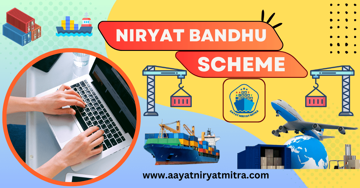 Niryat Bandhu Scheme