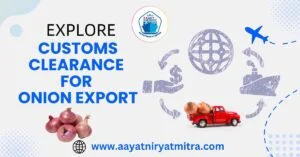 Customs Clearance for Onion Exports